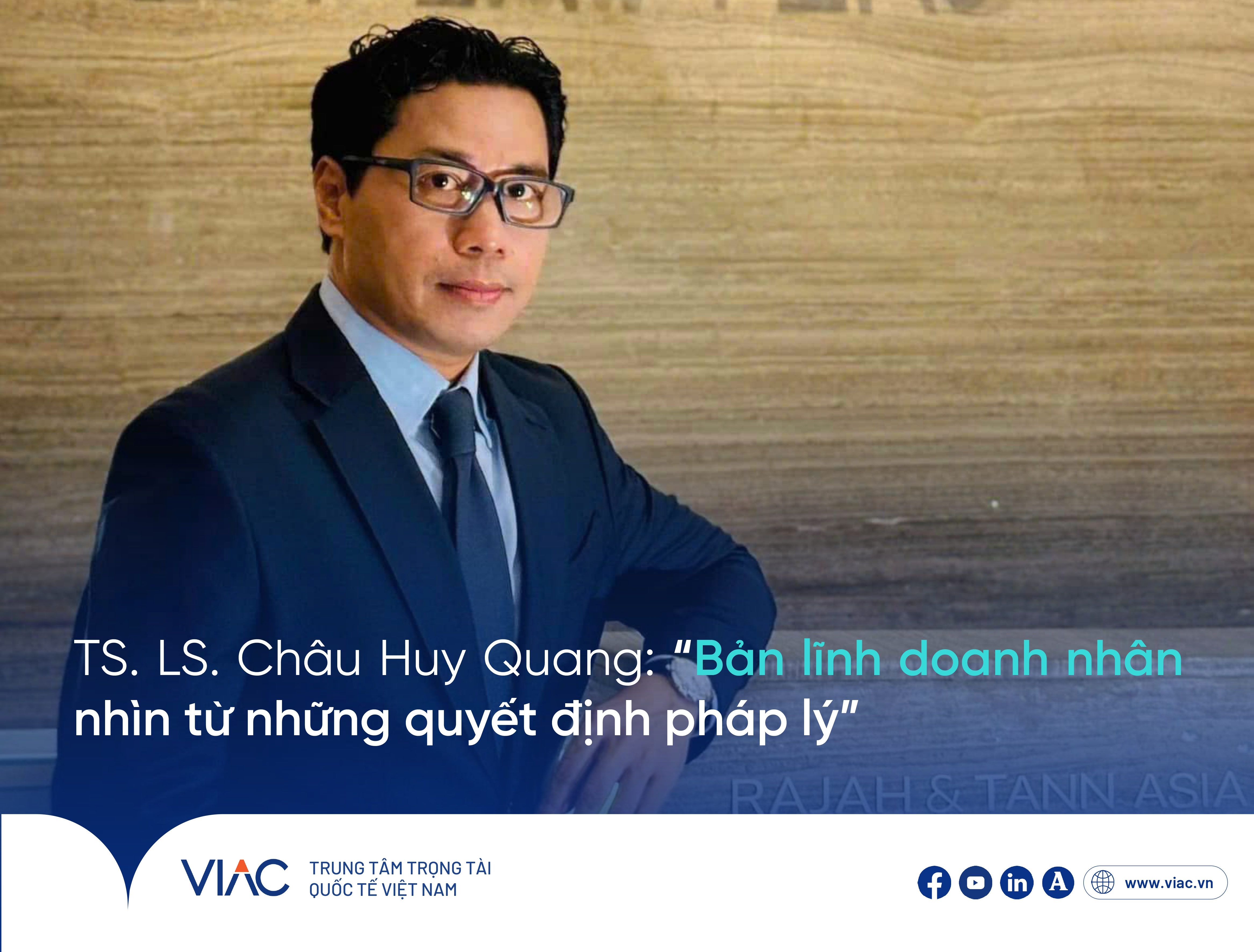TS. LS. Châu Huy Quang: “Bản lĩnh doanh nhân nhìn từ những quyết định pháp lý”